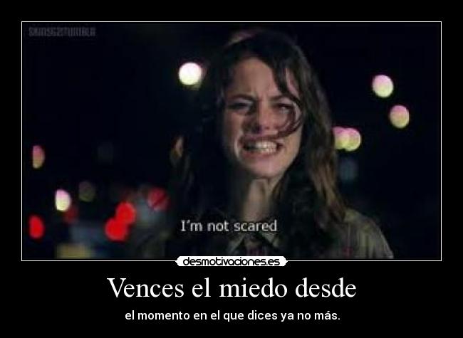 Vences el miedo desde - 