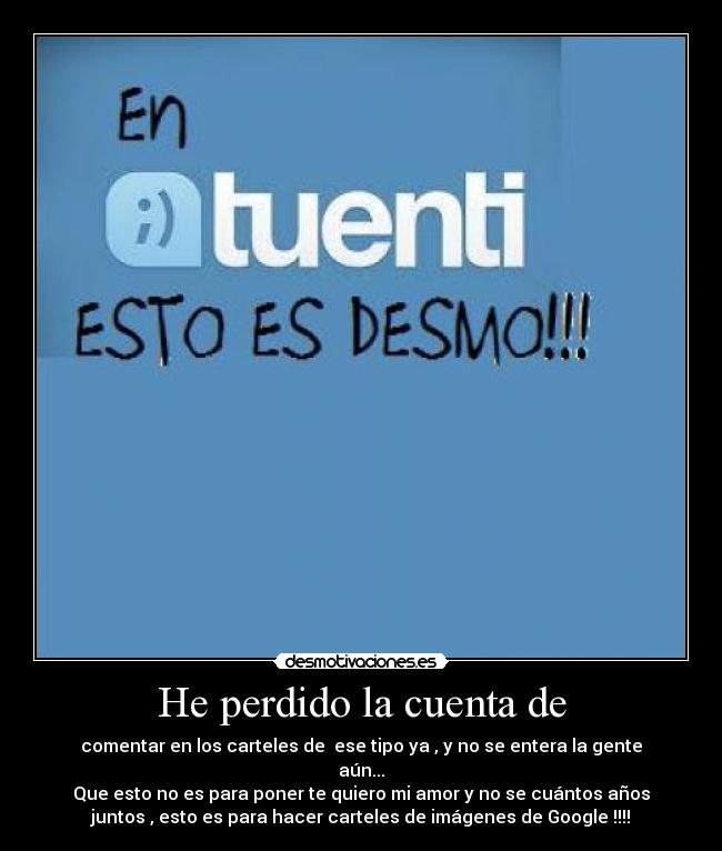 He perdido la cuenta de -