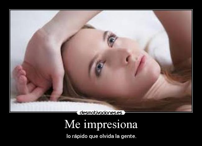 Me impresiona -
