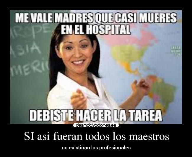 SI asi fueran todos los maestros - 