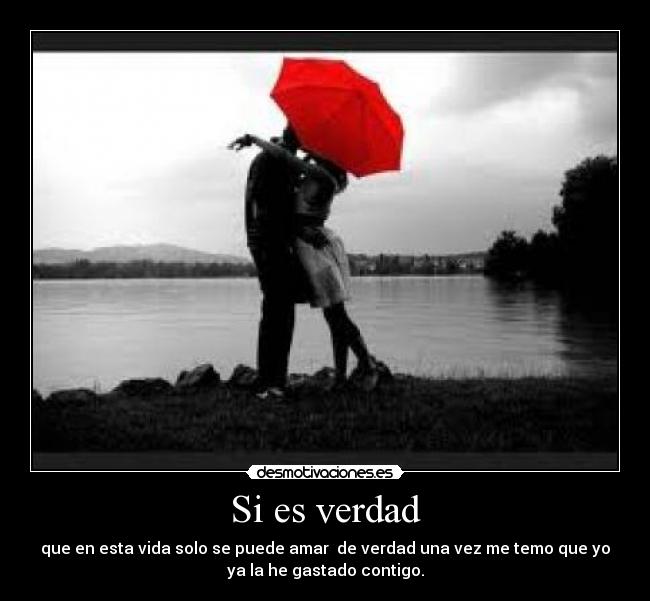Si es verdad -
