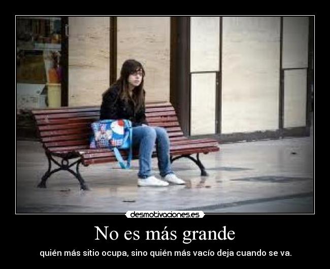 No es más grande -