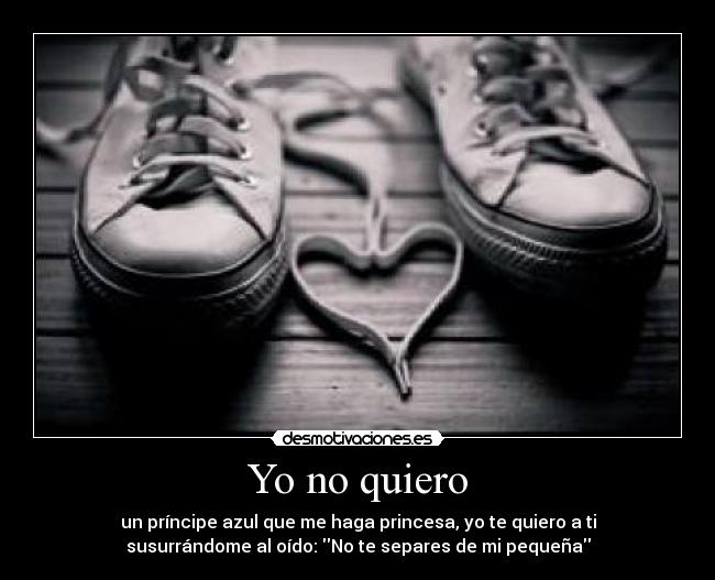 Yo no quiero - 