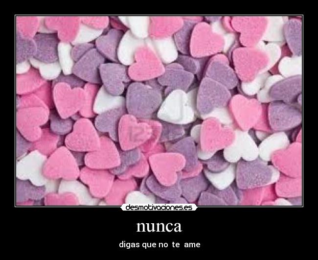 nunca - digas que no te ame