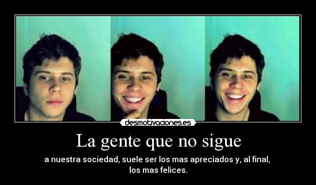 La gente que no sigue - 