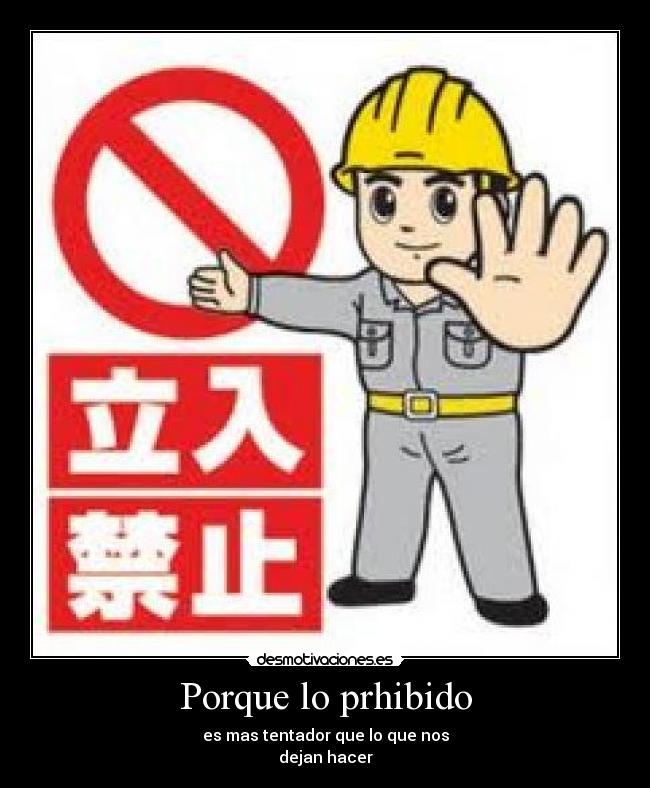 Porque lo prhibido -