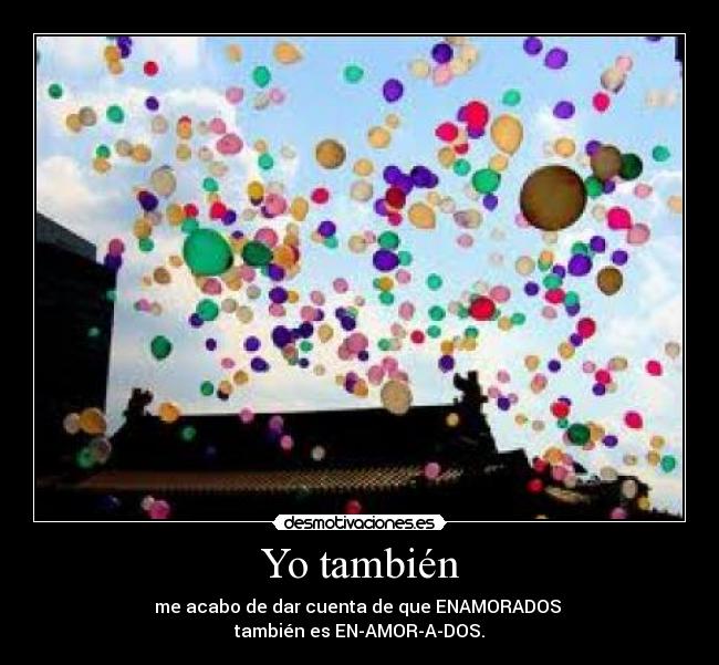 Yo también -