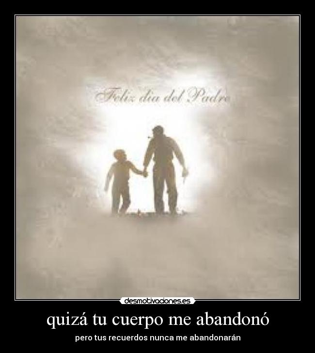 quizá tu cuerpo me abandonó - 