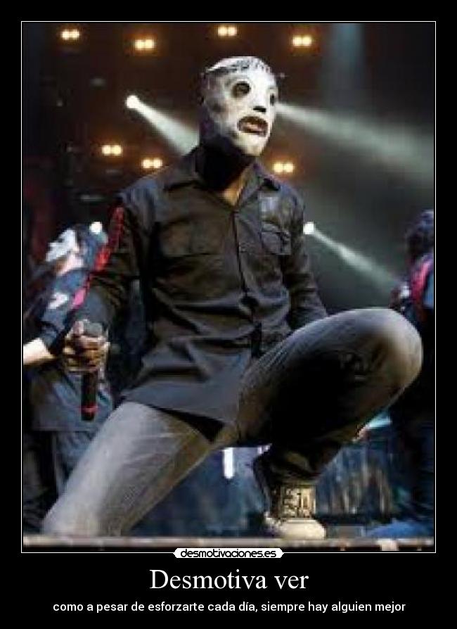 Desmotiva ver - como a pesar de esforzarte cada día, siempre hay alguien mejor