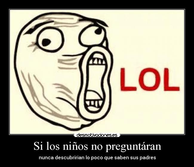 Si los niños no preguntáran -