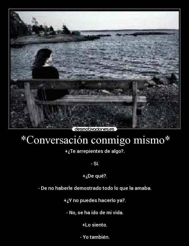 *Conversación conmigo mismo* - 