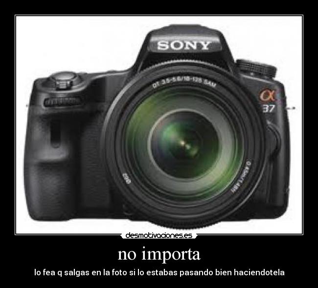 no importa -