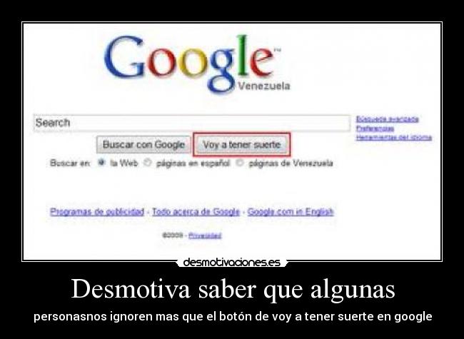 Desmotiva saber que algunas -