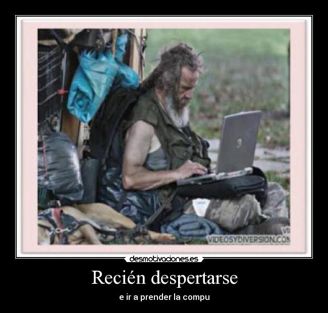 carteles indigente manana laptop compu desmotivaciones