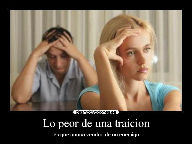 Lo peor de una traicion -