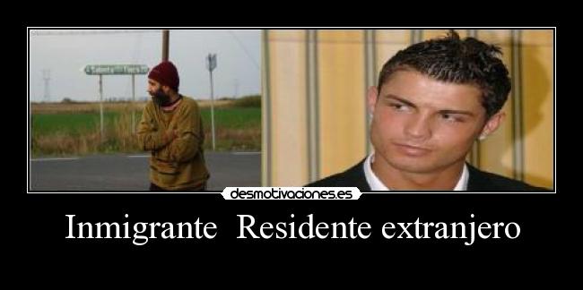 Inmigrante Residente extranjero -