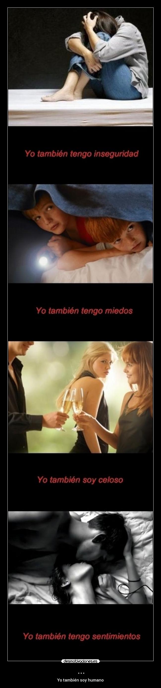 ... - Yo también soy humano