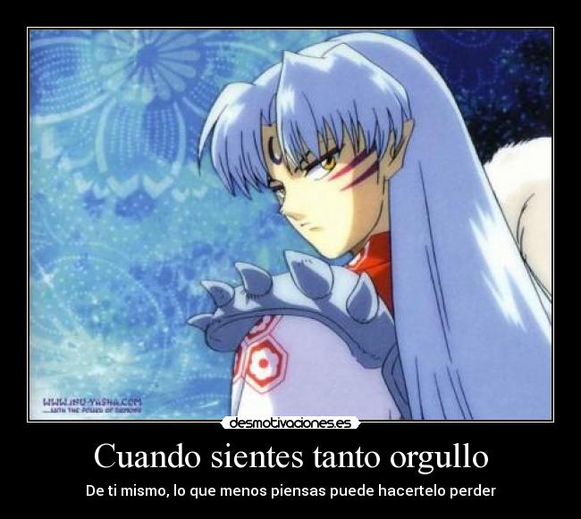 Cuando sientes tanto orgullo -