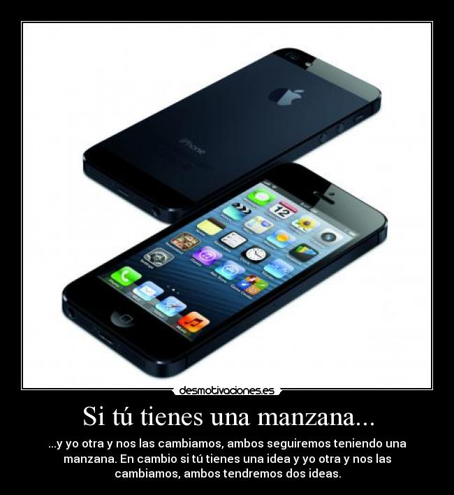 Si tú tienes una manzana... -