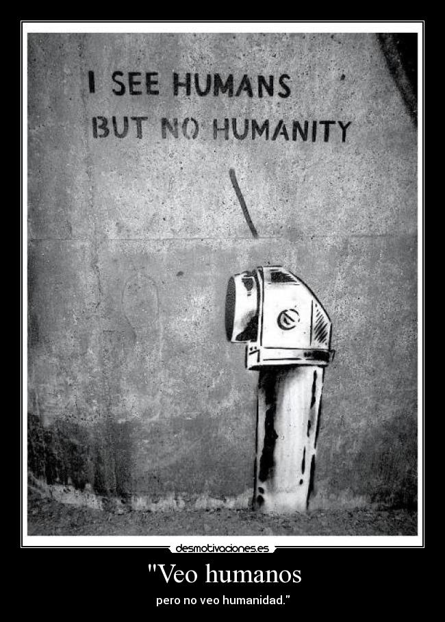 Veo humanos - 