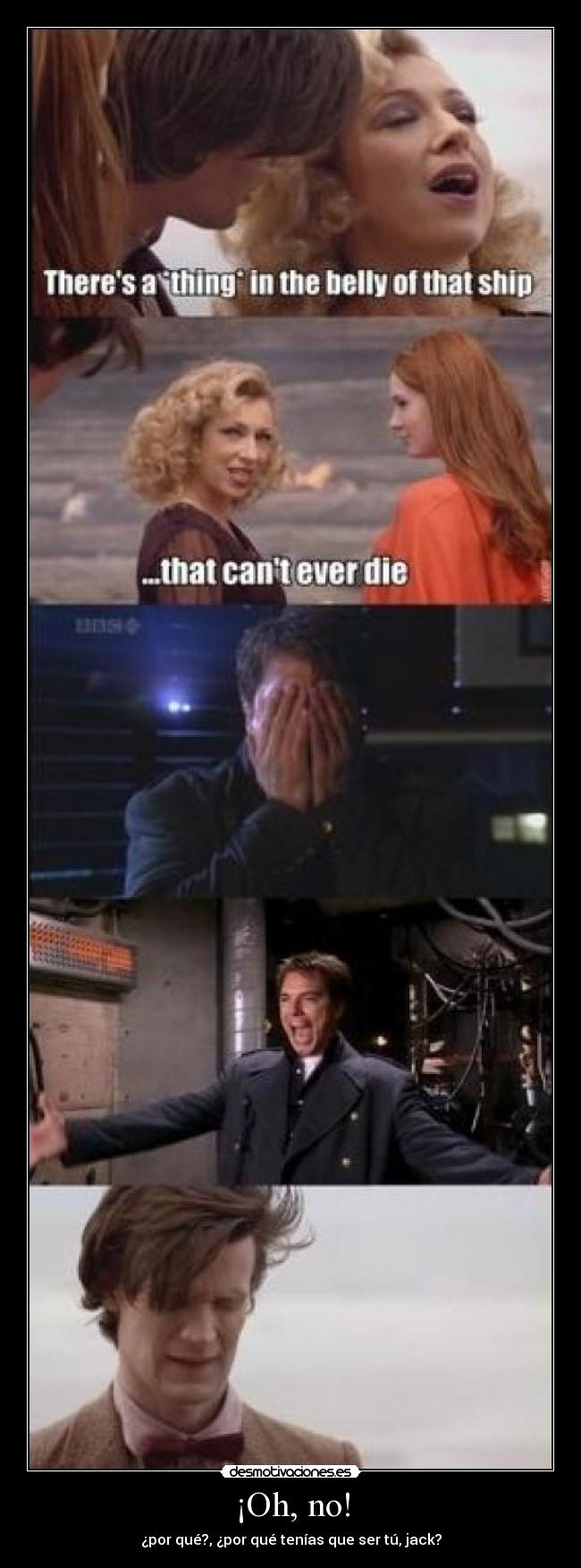 ¡Oh, no! - ¿por qué?, ¿por qué tenías que ser tú, jack?