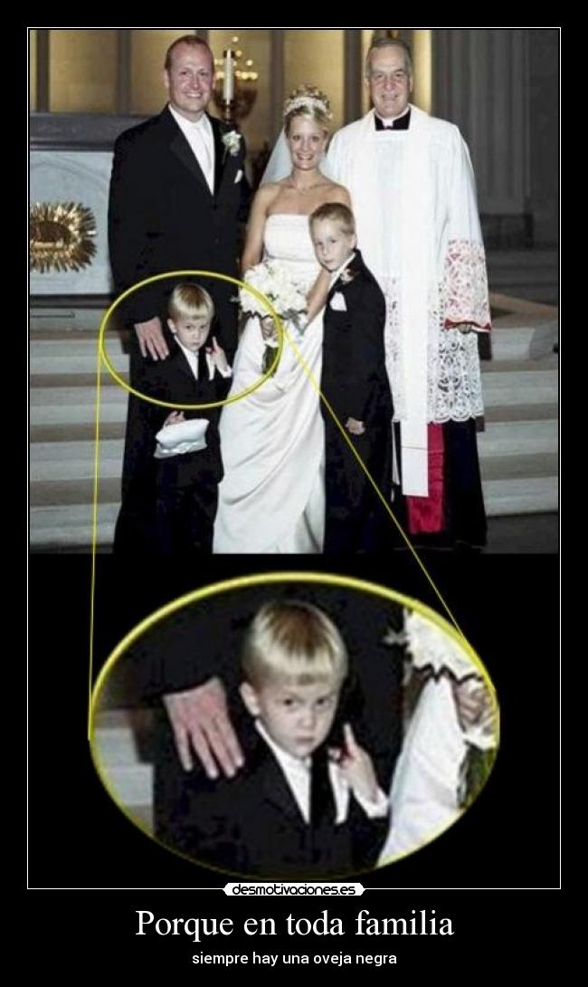 carteles familia porque toda familia siempre hay una oveja negra desmotivaciones