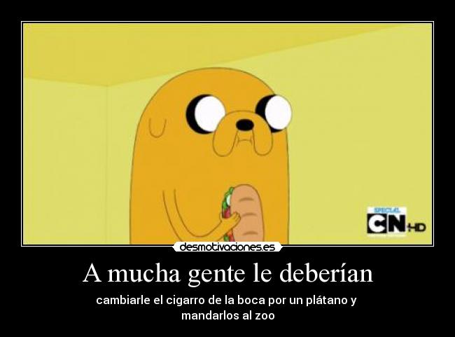 carteles estoy contra los que fuman estoy contra los ninatos que fuman jake adventure time desmotivaciones