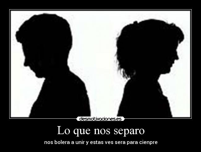 Lo que nos separo - 