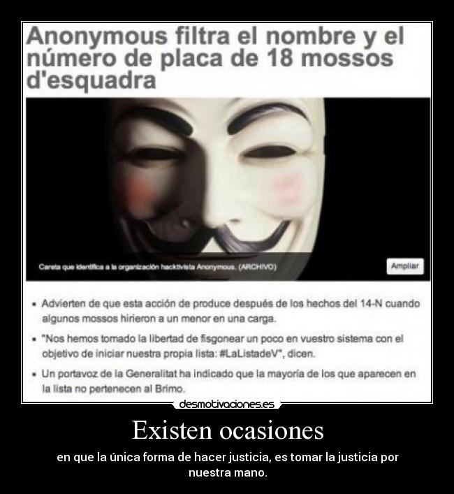 Existen ocasiones - en que la única forma de hacer justicia, es tomar la justicia por nuestra mano.