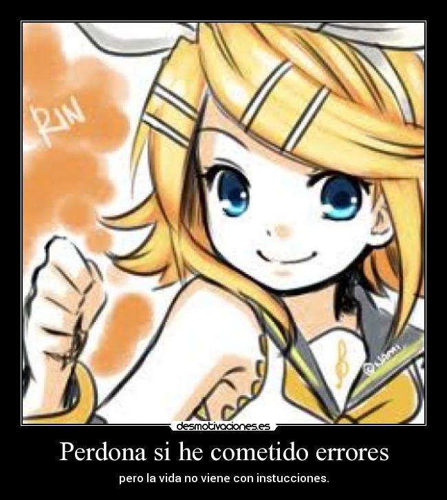 Perdona si he cometido errores -
