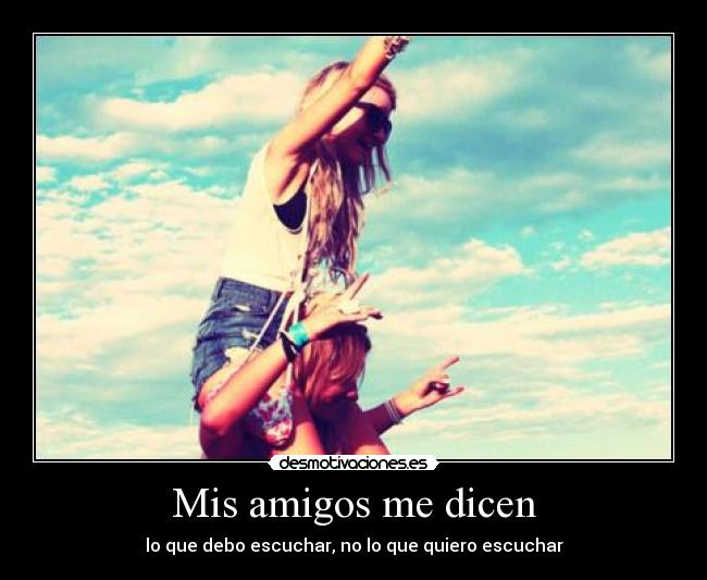 Mis amigos me dicen - 
