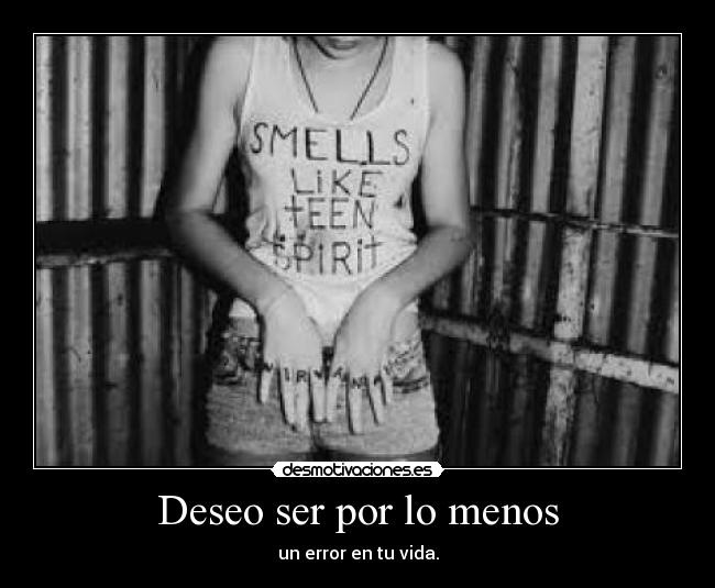 Deseo ser por lo menos - 