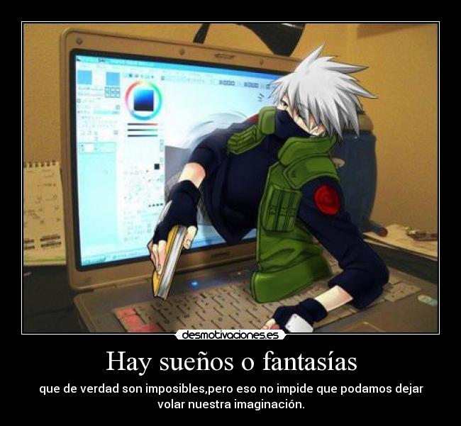 Hay sueños o fantasías -