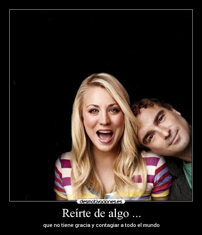 Reírte de algo ... -