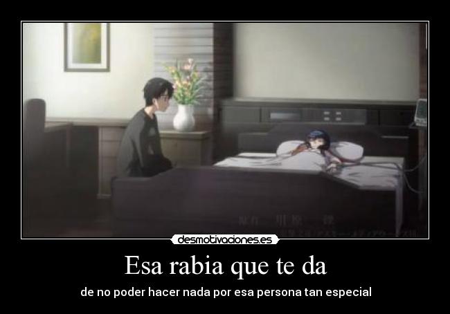 Esa rabia que te da -