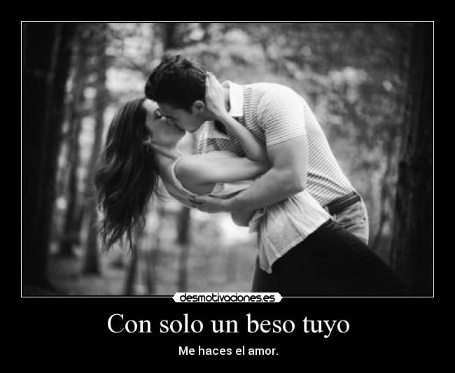 Con solo un beso tuyo -