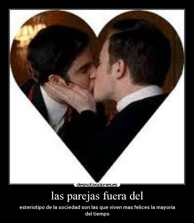 las parejas fuera del - esteriotipo de la sociedad son las que viven mas felices la mayoria del tiempo