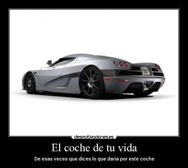 El coche de tu vida -