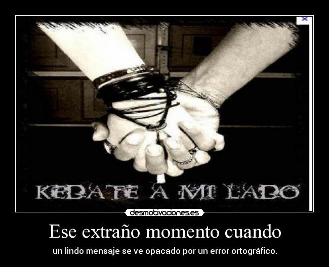 Ese extraño momento cuando - 