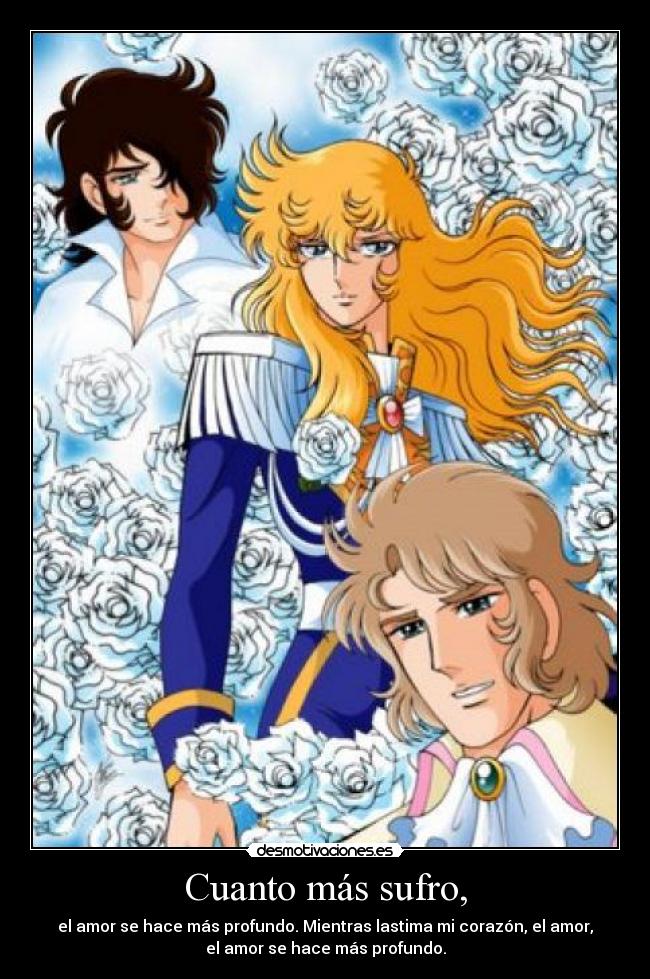 Cuanto más sufro, -