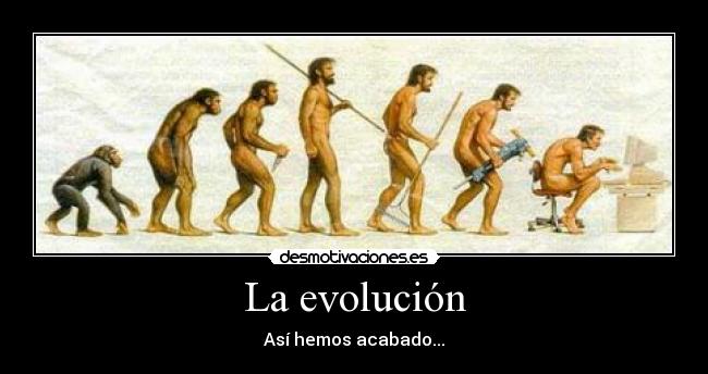 La evolución -