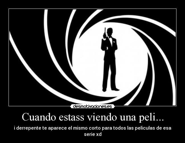 Cuando estass viendo una peli... -