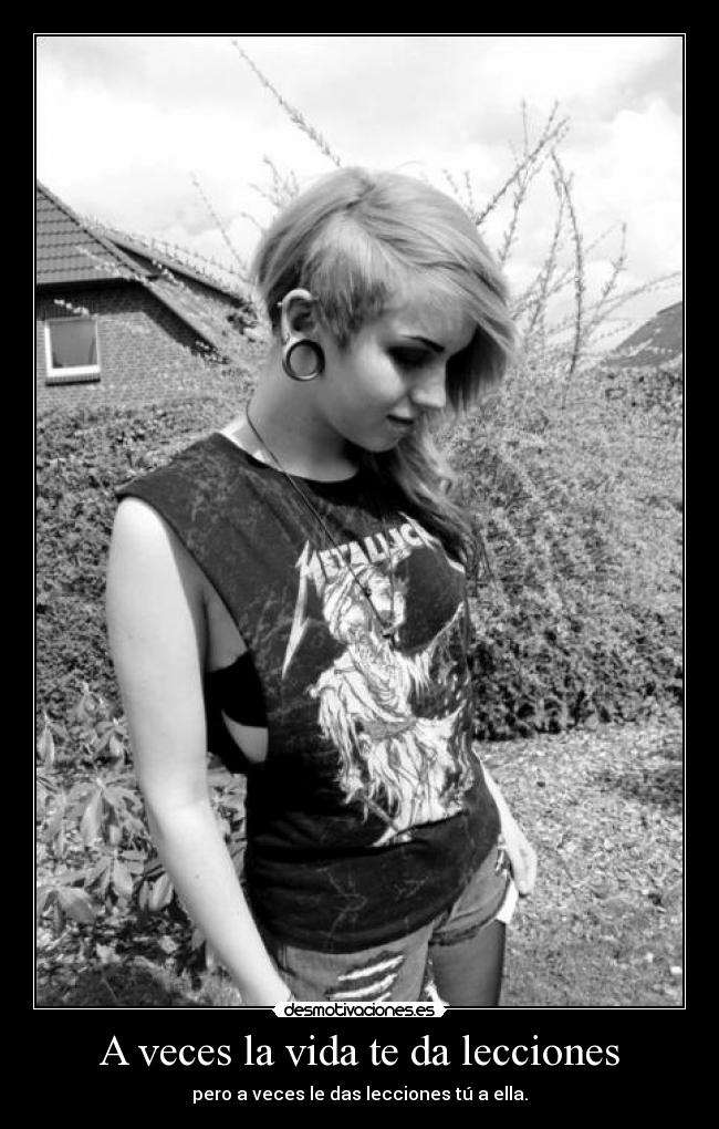 A veces la vida te da lecciones -