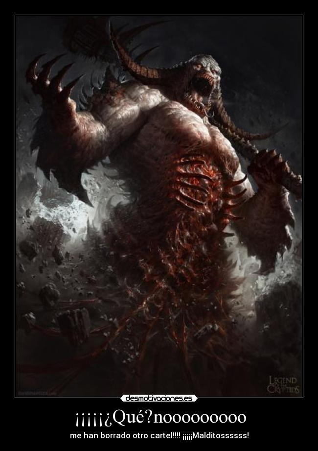 ¡¡¡¡¡¿Qué?nooooooooo - me han borrado otro cartel!!!! ¡¡¡¡¡Malditossssss!