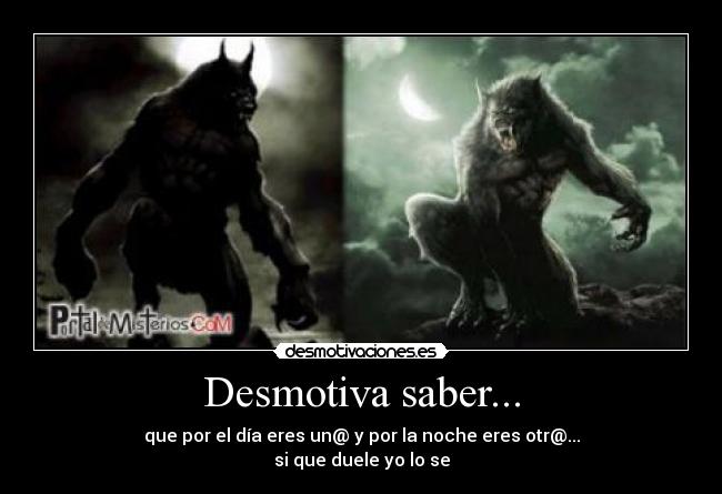 Desmotiva saber... -