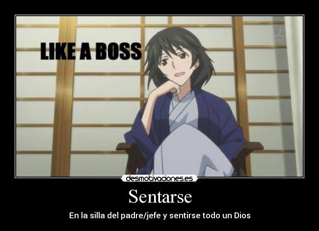 Sentarse - En la silla del padre/jefe y sentirse todo un Dios