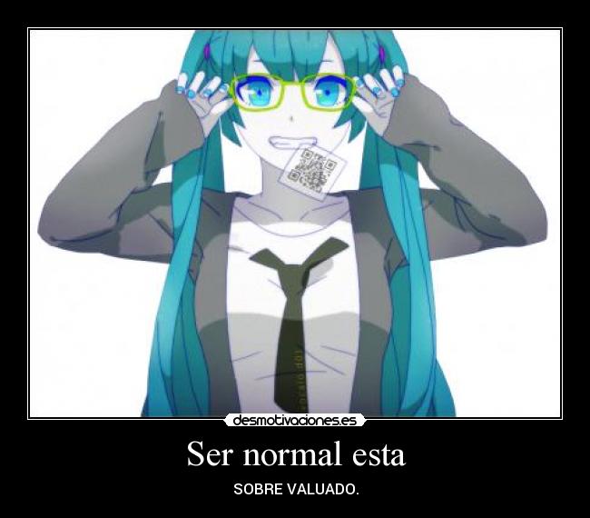 Ser normal esta - SOBRE VALUADO.