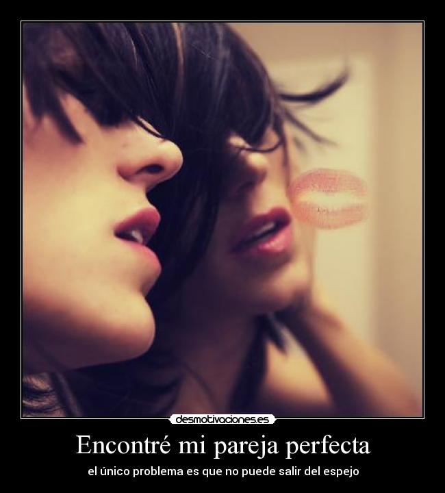 Encontré mi pareja perfecta -