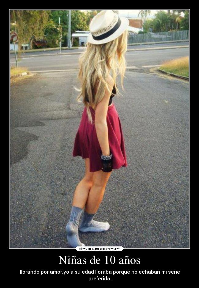 Niñas de 10 años - llorando por amor,yo a su edad lloraba porque no echaban mi serie preferida.