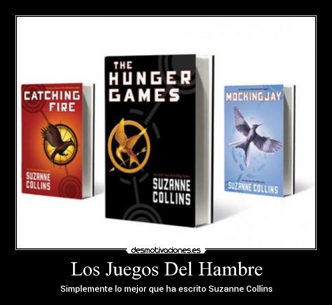 Los Juegos Del Hambre - Simplemente lo mejor que ha escrito Suzanne Collins